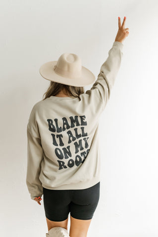 Blame On My Roots Crewneck